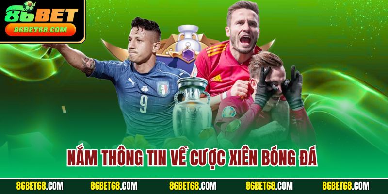 Nắm thông tin về cược xiên bóng đá 