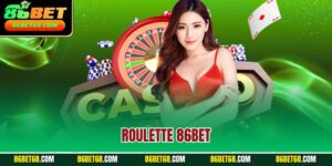 Roulette 86BET - Vòng Quay Kịch Tính, Rinh Thưởng Lớn